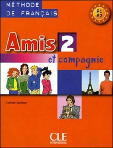 Amis Et Compagnie 2 - Livre De L´eleve, De Samson, Colette. Editora Cle Internacional ***, Capa Mole, Edição 1ª Edição - 2006