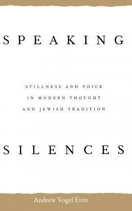 Libro Speaking Silences - Andrew V. Ettin