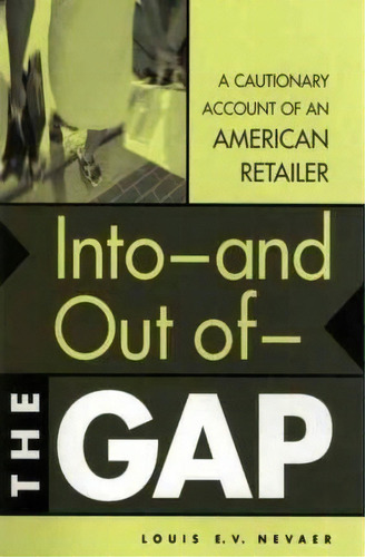 Into--and Out Of--the Gap, De Louis E. V. Nevaer. Editorial Abc Clio, Tapa Dura En Inglés