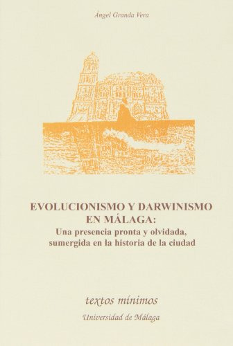 Evolucionismo Y Darwinismo En Malaga: 43 -textos Minimos-