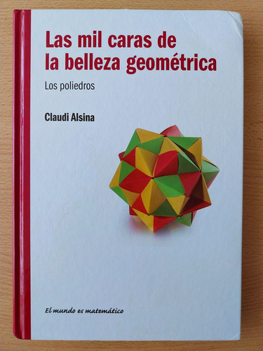 Las Mil Caras De La Belleza Geométrica / Los Poliedros (Usado)