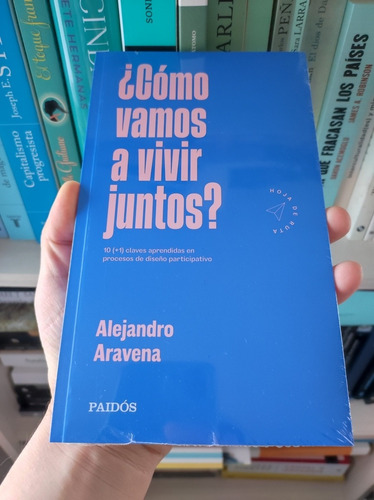 Libro ¿cómo Vamos A Vivir Juntos? - Alejandro Aravena 