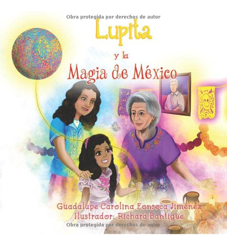 Lupita Y La Magia De Mexico