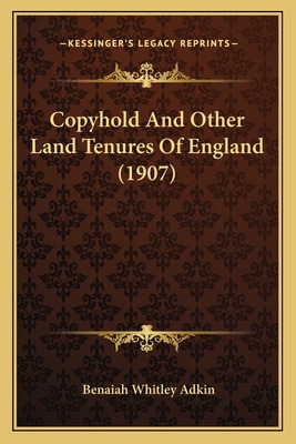 Libro Copyhold And Other Land Tenures Of England (1907) -...