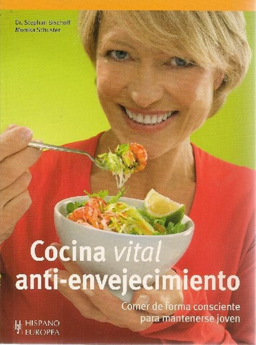 Libro Cocina Vital Anti - Envejecimiento De Dr. Stephan Bisc