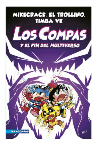 Los Compas 10 Y El Fin Del Multiverso - Mosca