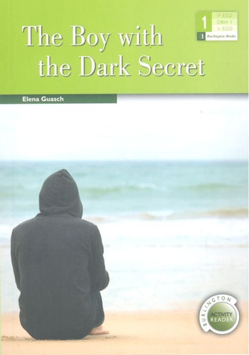 Barlington Activity Readers - The Boy With The Dark Secret - 1º Eso, De Es, Vários. Editorial Burlington Books En Español