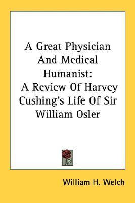 Libro A Great Physician And Medical Humanist : A Review O...
