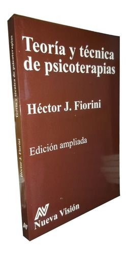 Teoría Y Técnica De Psicoterapias - Héctor J. Fiorini