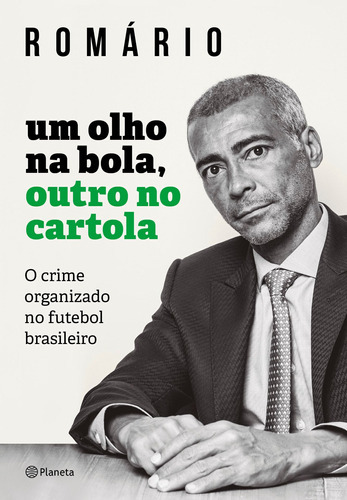 Um Olho Na Bola, Outro Na Cartola, De Romário. Editora Planeta, Capa Mole Em Português