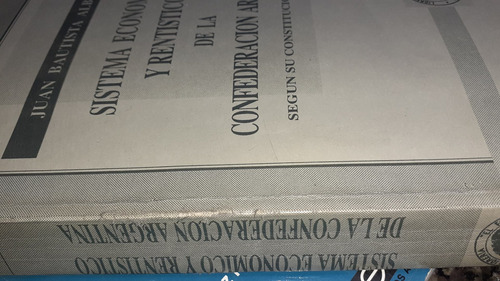 Sistema Económico Y Rentistico La Confederacion Argentina C4