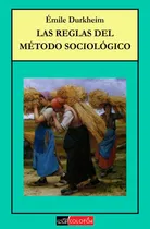 Comprar Las Reglas Del Método Sociológico - Émile Durkheim - Colofón