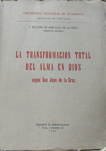 La Transformacion Total Del Alma En Dios Segun San Juan Cruz