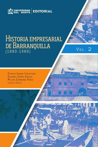 Historia Empresarial De Barranquilla (1880-1980) - Octavi...