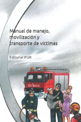 Manual De Manejo, Movilizacion Y Transporte De Victimas (eme