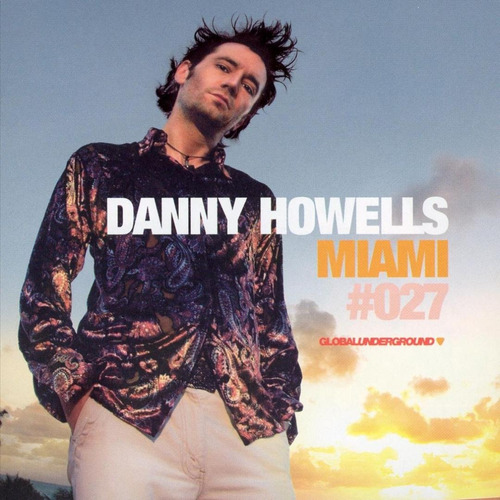 Danny Howells - Global Underground #027: Miami (vinyl)