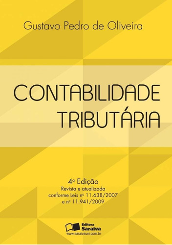 Contabilidade tributária, de Gustavo Pedro de Oliveira. Editorial SARAIVA (GERAL) - GRUPO SOMOS SETS, tapa mole en português