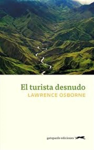 El Turista Desnudo - Lawrence Osborne