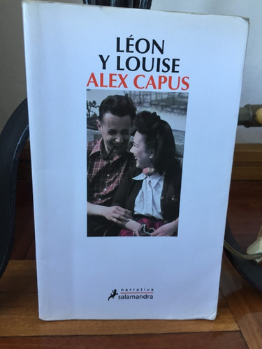 Leon Y Louise - Alex Capus - Editorial Salamandra