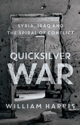Libro Quicksilver War: Syria, Iraq And The Spiral Of Conf...