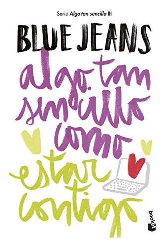 Algo Tan Sencillo Como Estar Contigo - Jeans Blue