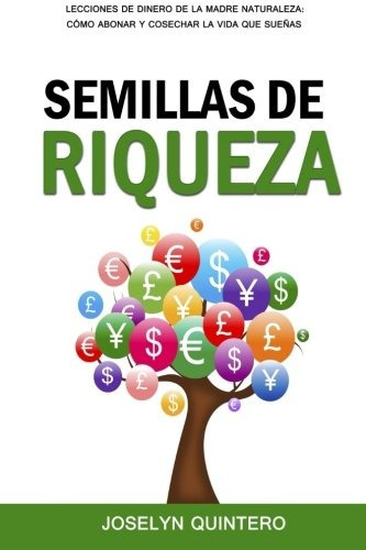 Libro : Semillas De Riqueza: Lecciones De Dinero De La Ma...