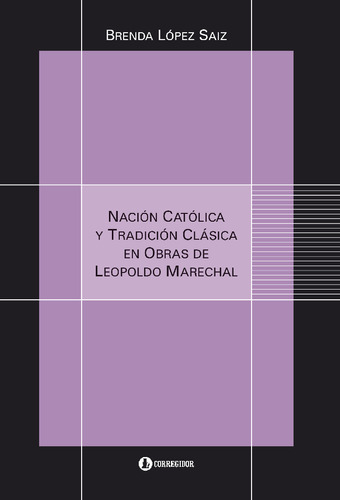 Nacion Catolica Y Tradicion Clasicaen Obras De Leopoldo Mare