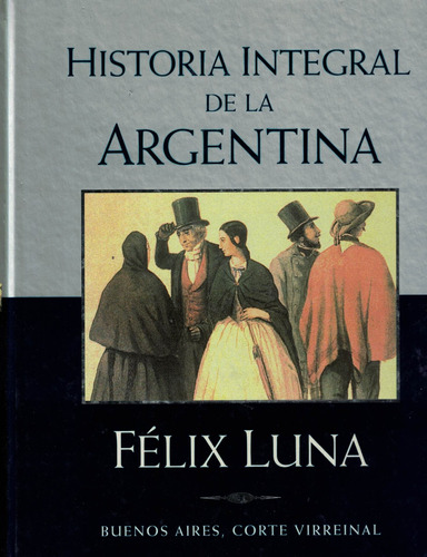 Historia Integral De La Argentina Buenos Aires, Corte Virrei