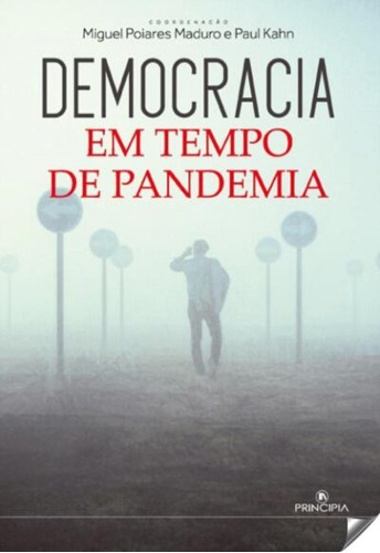 Democracia Em Tempo De Pandemia Poiares Madruro, Miguel/kahn