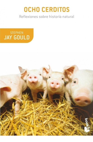 Ocho Cerditos Reflexiones Sobre Historia Natural Jay Gould