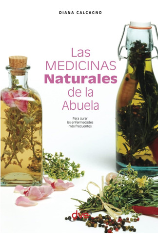 Libro: Las Medicinas Naturales De La Abuela (spanish Edition