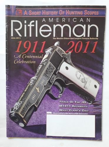 American Rifleman 1911 2011 Nra Armas Cartucho Historia 100p