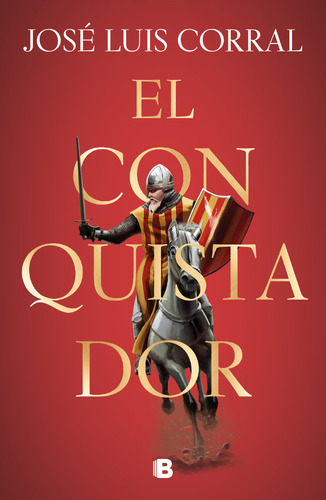 Libro El Conquistador - Corral, Josã© Luis