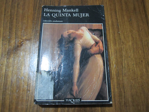 La Quinta Mujer - Henning Mankell - Ed: Tusquets