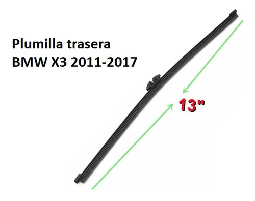 Plumilla Escobilla Trasera Bmw X3 (f25) 2011-2017  13 Pulgad