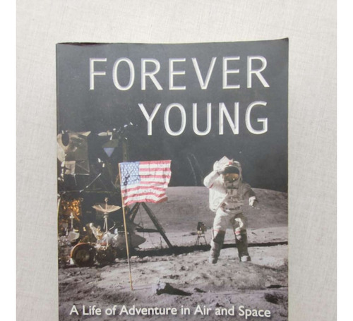 Forever Young John W. Young 2013 En Inglés Fotografías