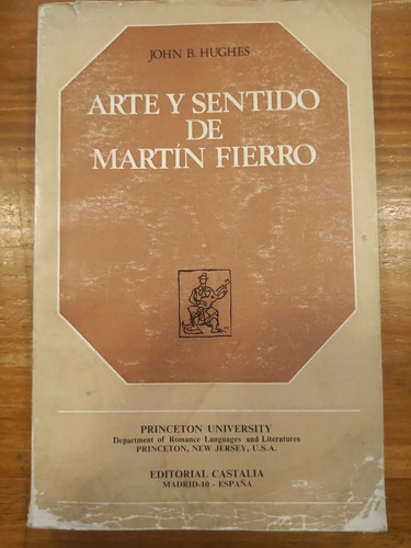 Arte Y Sentido De Martin Fierro John B Hughes