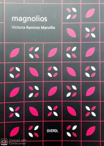 Magnolios - Ramirez Mansilla, Victoria, de RAMIREZ MANSILLA, VICTORIA. Editorial Overol en español