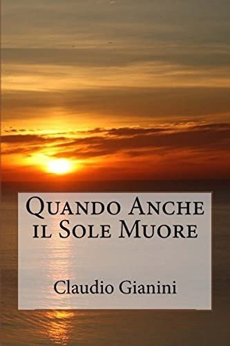 Libro: Quando Anche Il Sole Muore (italian Edition)