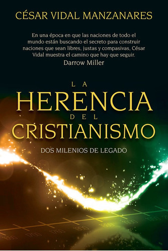 La Herencia Del Cristianismo - Cesar Vidal