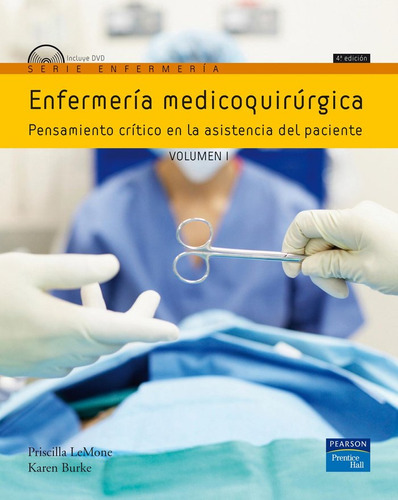 Enfermería Medicoquirúrgica 4ed. Volumen I, De Pricislla Lemone / Karen Burke., Vol. I. Editorial Pearson, Tapa Blanda En Español, 2009