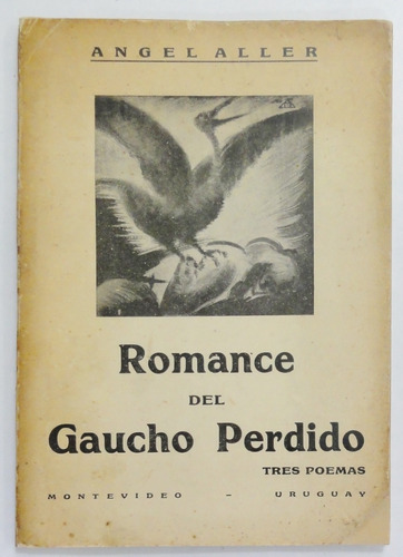Aller. Romance Del Gaucho Perdido. 1930. 1ª Edición.
