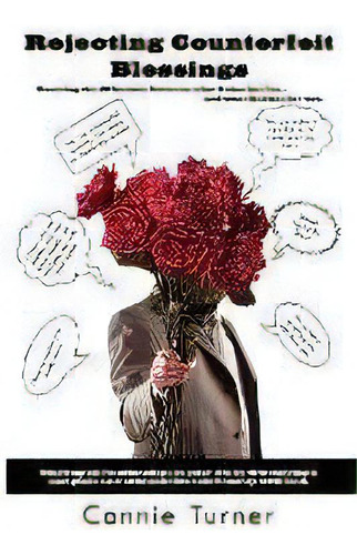 Rejecting Counterfeit Blessings, De Nie Turner., Vol. 1., Tapa Blanda En Inglés