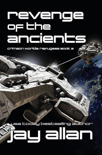 Libro: Revenge Of The Ancients: Crimson Worlds Refugees Iii