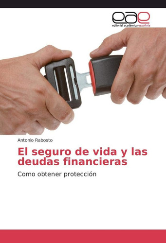 Libro: El Seguro Vida Y Deudas Financieras: Como Obte