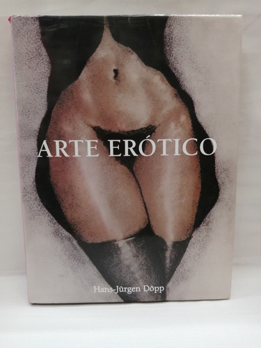 Arte Erótico Hans- Jürgen Dopp