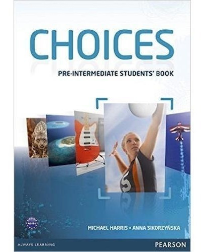 Choices Pre Intermediate - Student´s Book - Pearson