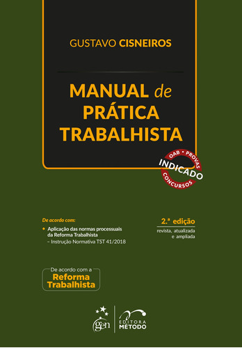 Manual de Prática Trabalhista, de Gustavo Cisneiros. Editora Forense Ltda., capa mole em português, 2018