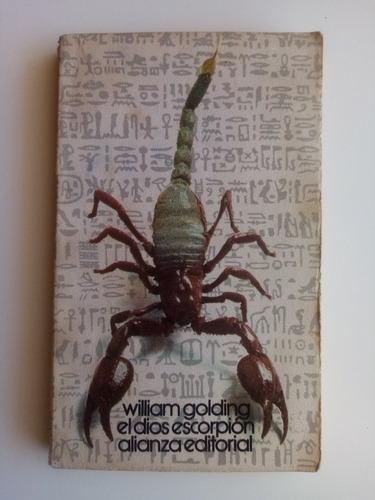 El Dios Escorpión. William Golding - Alianza Editorial. 1983