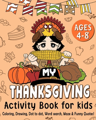 Libro My Thanksgiving Activity Book For Kids Age 4-8: Tha...